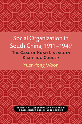 Seller image for Social Organization in South China, 1911-1949: The Case of Kuan Lineage in K'Ai-P'Ing Countyvolume 48 (Paperback or Softback) for sale by BargainBookStores