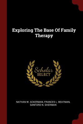Seller image for Exploring The Base Of Family Therapy (Paperback or Softback) for sale by BargainBookStores