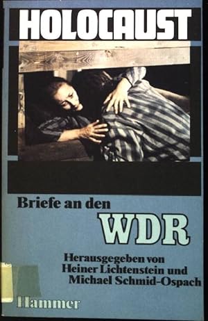 Bild des Verkufers fr Holocaust : Briefe an den WDR. zum Verkauf von books4less (Versandantiquariat Petra Gros GmbH & Co. KG)