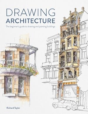 Imagen del vendedor de Drawing Architecture: The Beginner's Guide to Drawing and Painting Buildings (Paperback or Softback) a la venta por BargainBookStores
