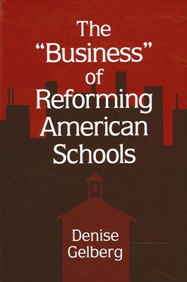 Immagine del venditore per The Business of Reforming American Schools (Paperback or Softback) venduto da BargainBookStores