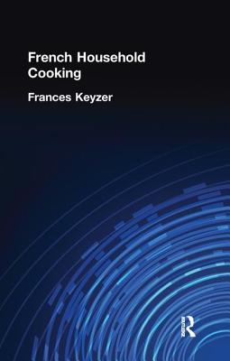 Seller image for French Household Cookery (Paperback or Softback) for sale by BargainBookStores
