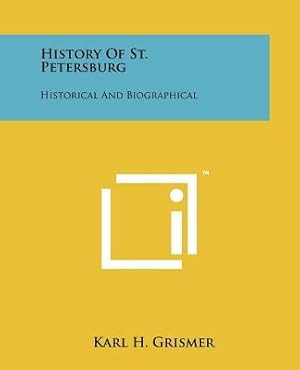 Image du vendeur pour History Of St. Petersburg: Historical And Biographical (Paperback or Softback) mis en vente par BargainBookStores