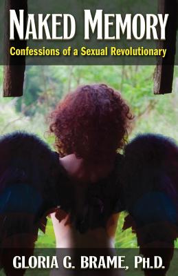 Seller image for Naked Memory: Confessions of a Sexual Revolutionary (Paperback or Softback) for sale by BargainBookStores