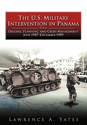 Seller image for The U.S. Military Intervention in Panama: Origins, Planning, and Crisis Management, June 1987-December 1989 (Paperback or Softback) for sale by BargainBookStores