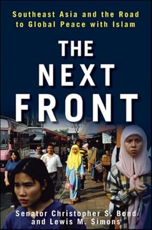 Imagen del vendedor de Next Front : Southeast Asia and the Road to Global Peace with Islam a la venta por GreatBookPrices