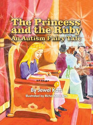 Immagine del venditore per The Princess and the Ruby: An Autism Fairy Tale (Hardback or Cased Book) venduto da BargainBookStores