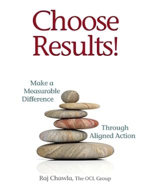 Immagine del venditore per Choose Results! Make a Measurable Difference Through Aligned Action (Paperback or Softback) venduto da BargainBookStores