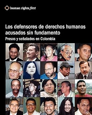 Imagen del vendedor de Los Defensores De Derechos Humanos Acusados Sin Fundamento: Presos Y Se�alados En Colombia (Paperback or Softback) a la venta por BargainBookStores