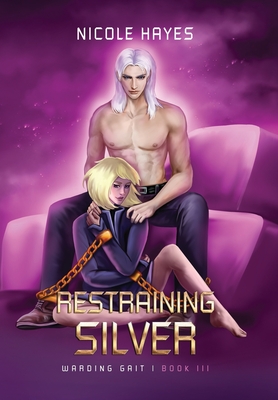 Seller image for Restraining Silver: Warding Gait Book III (Hardback or Cased Book) for sale by BargainBookStores