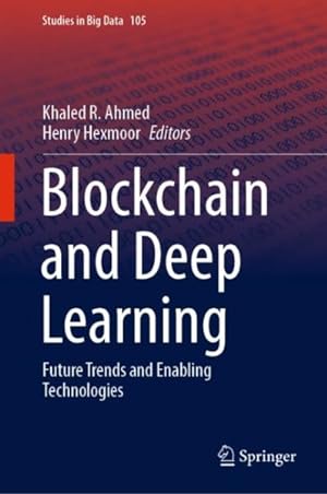 Immagine del venditore per Blockchain and Deep Learning : Future Trends and Enabling Technologies venduto da GreatBookPricesUK
