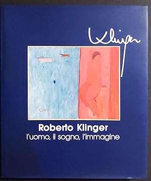 Roberto Klinger - Dipinti, Disegni, Opere 1970-1992 - 1993