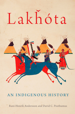 Bild des Verkufers fr Lakhota: An Indigenous History Volume 281 (Hardback or Cased Book) zum Verkauf von BargainBookStores