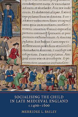 Bild des Verkufers fr Socialising the Child in Late Medieval England (Paperback or Softback) zum Verkauf von BargainBookStores