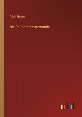Image du vendeur pour Die Chirogrammatomantie (Paperback or Softback) mis en vente par BargainBookStores