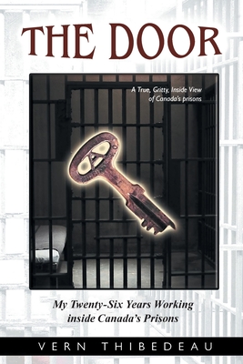 Immagine del venditore per The Door: My Twenty-Six Years Working Inside Canada's Prisons (Paperback or Softback) venduto da BargainBookStores