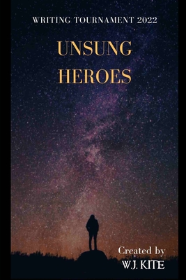 Image du vendeur pour Unsung Heroes: Writing Tournament 2022 (Paperback or Softback) mis en vente par BargainBookStores