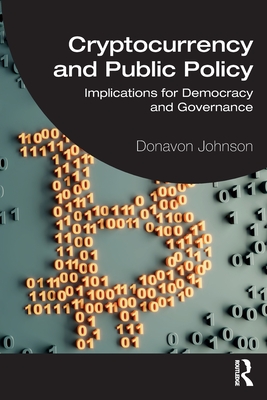Seller image for Cryptocurrency and Public Policy: Implications for Democracy and Governance (Paperback or Softback) for sale by BargainBookStores