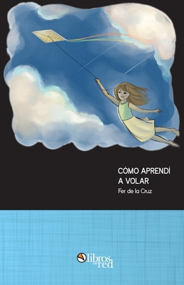 Seller image for Como aprendi a volar (Paperback or Softback) for sale by BargainBookStores