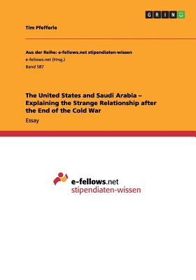 Seller image for The United States and Saudi Arabia - Explaining the Strange Relationship after the End of the Cold War (Paperback or Softback) for sale by BargainBookStores