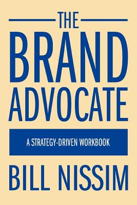 Bild des Verkufers fr The Brand Advocate: A Strategy-Driven Workbook (Paperback or Softback) zum Verkauf von BargainBookStores