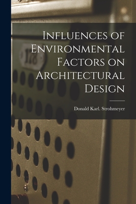 Seller image for Influences of Environmental Factors on Architectural Design (Paperback or Softback) for sale by BargainBookStores