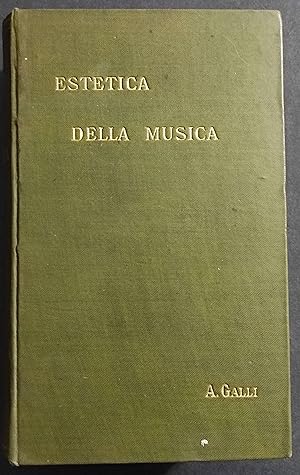 Estetica della Musica - A. Galli - Ed. Bocca - 1900