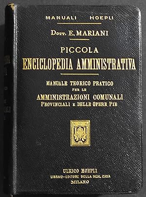Piccola Enciclopedia Amministrativa - E. Mariani - Ed. Hoepli - 1905