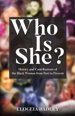 Seller image for Who Is She? History and Contributions of the Black Woman from Past to Present (Paperback or Softback) for sale by BargainBookStores