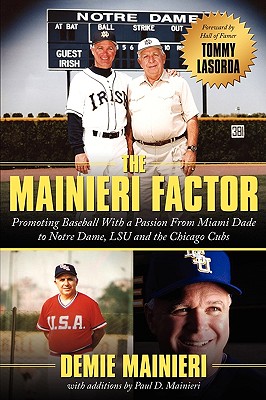 Seller image for The Mainieri Factor: Promoting Baseball With a Passion From Miami Dade to Notre Dame, LSU and the Chicago Cubs (Hardback or Cased Book) for sale by BargainBookStores