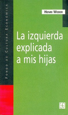 Image du vendeur pour La Izquierda Explicada A Mis Hijas (Bookbook - Detail Unspecified) mis en vente par BargainBookStores
