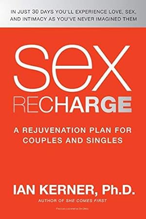 Bild des Verkäufers für Sex Recharge: A RejuvenationPlan for Couples and Singles zum Verkauf von WeBuyBooks