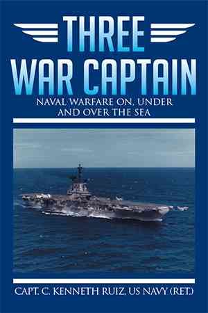 Bild des Verkufers fr Three War Captain : Naval Warfare On, Under and over the Sea zum Verkauf von GreatBookPrices