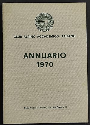 Club Alpino Accademico Italiano - Annuario 1970