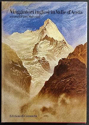 Viaggiatori Inglesi in Valle d'Aosta - P. Malvezzi - Ed. di Comunità - 1982