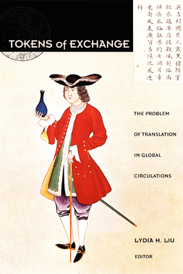 Seller image for Tokens of Exchange: The Problem of Translation in Global Circulations (Paperback or Softback) for sale by BargainBookStores