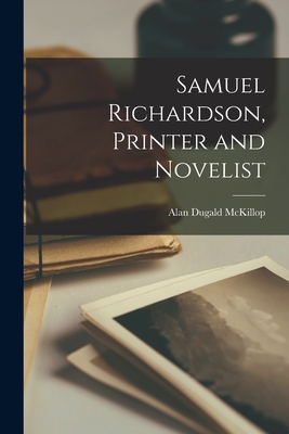 Bild des Verkufers fr Samuel Richardson, Printer and Novelist (Paperback or Softback) zum Verkauf von BargainBookStores