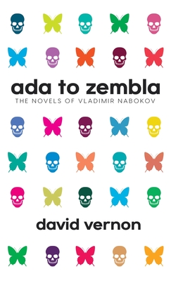 Seller image for Ada to Zembla: The Novels of Vladimir Nabokov (Hardback or Cased Book) for sale by BargainBookStores