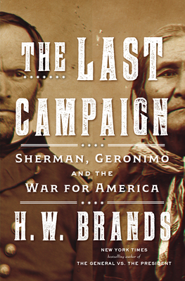 Seller image for The Last Campaign: Sherman, Geronimo and the War for America (Hardback or Cased Book) for sale by BargainBookStores