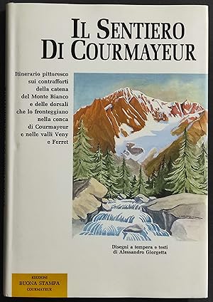 Il Sentiero di Courmayeur - Ed. Buona Stampa - 1992