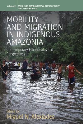 Immagine del venditore per Mobility and Migration in Indigenous Amazonia: Contemporary Ethnoecological Perspectives (Paperback or Softback) venduto da BargainBookStores