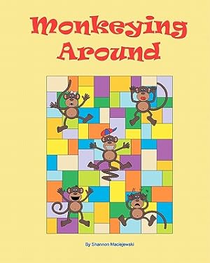 Immagine del venditore per Monkeying Around: A quilt pattern inspired by the children's song "Five Little Monkeys Jumping on the Bed" (Paperback or Softback) venduto da BargainBookStores