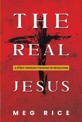 Immagine del venditore per The Real Jesus: A Study Through the Book Of Revelation (Paperback or Softback) venduto da BargainBookStores