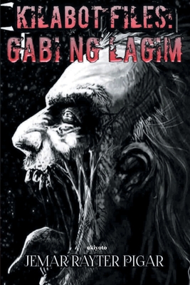 Bild des Verkufers fr Kilabot Files: Gabi ng Lagim (Paperback or Softback) zum Verkauf von BargainBookStores