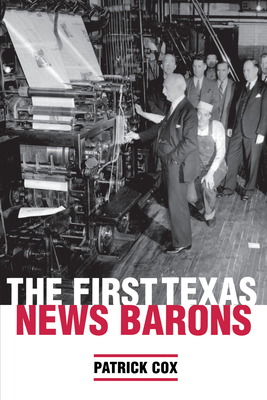Seller image for The First Texas News Barons (Paperback or Softback) for sale by BargainBookStores