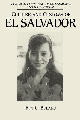 Bild des Verkufers fr Culture and Customs of El Salvador (Paperback or Softback) zum Verkauf von BargainBookStores