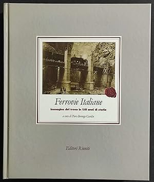 Ferrovie Italiane - Treno in 150 anni di Storia - P.B. Gardin - Ed. Riuniti - 1988