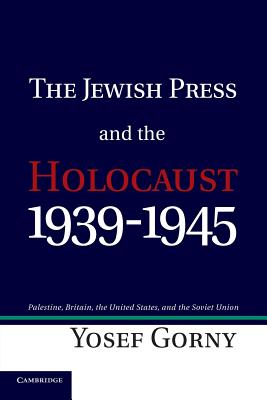 Seller image for The Jewish Press and the Holocaust, 1939 1945: Palestine, Britain, the United States, and the Soviet Union (Paperback or Softback) for sale by BargainBookStores