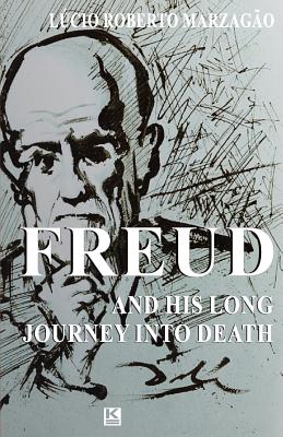 Bild des Verkufers fr Freud And His Long Journey Into Death (Paperback or Softback) zum Verkauf von BargainBookStores