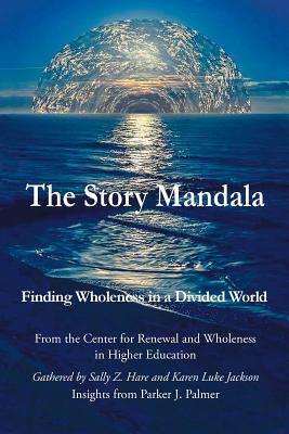 Imagen del vendedor de The Story Mandala: Finding Wholeness in a Divided World (Paperback or Softback) a la venta por BargainBookStores